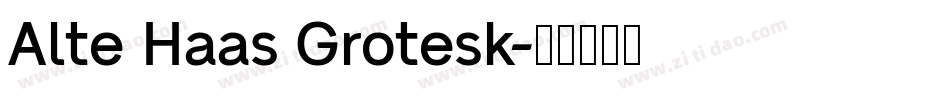 Alte Haas Grotesk字体转换